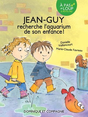 cover image of Jean-Guy recherche l'aquarium de son enfance--Niveau de lecture 3